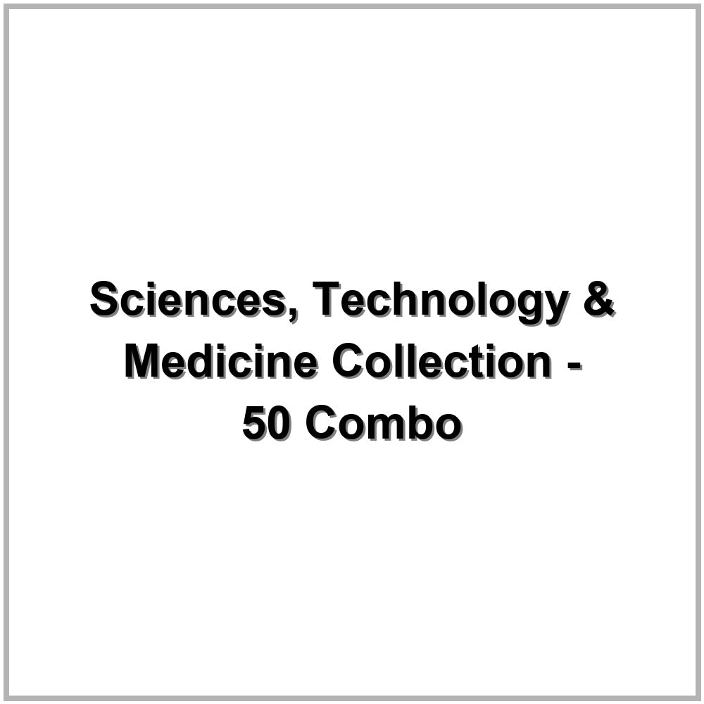 Sciences, Technology & Medicine Collection - 50 Combo