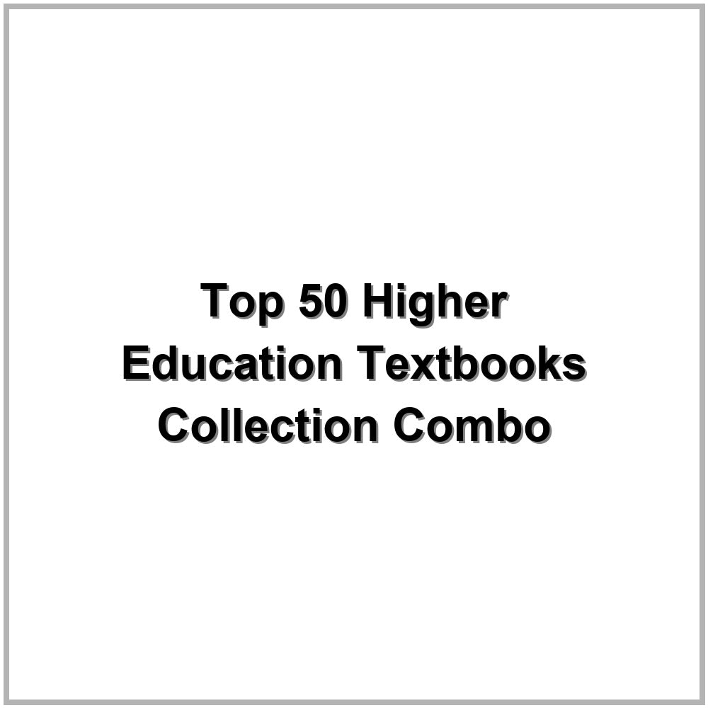 Top 50 Higher Education Textbooks Collection Combo