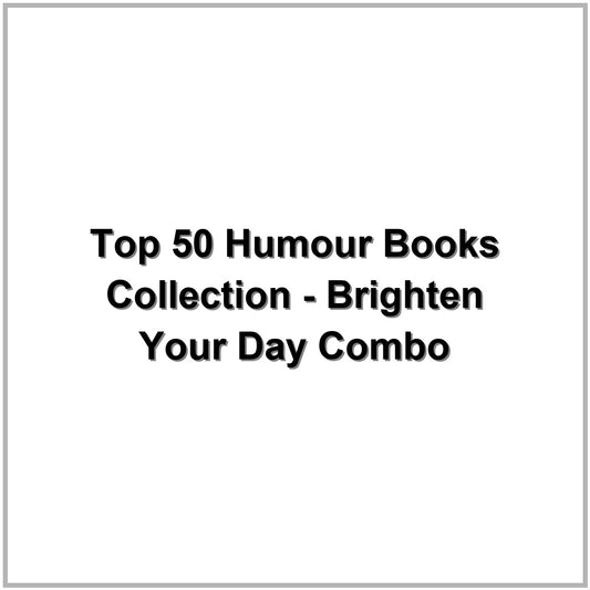 Top 50 Humour Books Collection - Brighten Your Day Combo