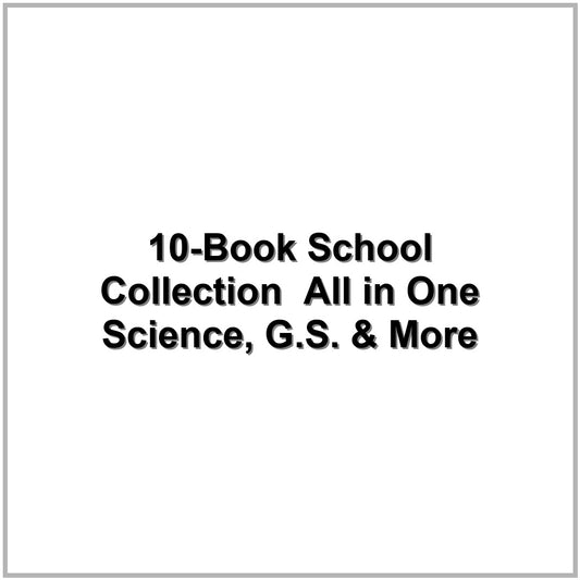 10-Book School Collection – All in One Science, G.S. & More