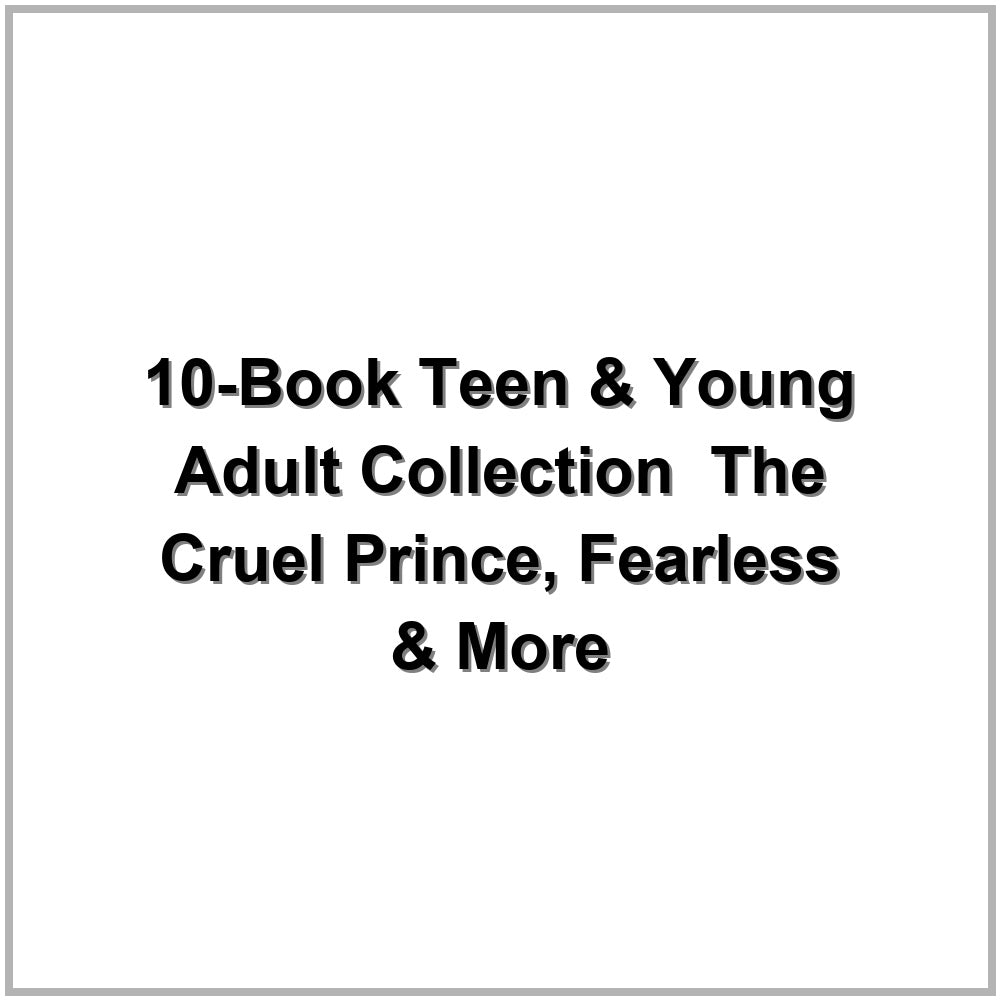 10-Book Teen & Young Adult Collection – The Cruel Prince, Fearless & More