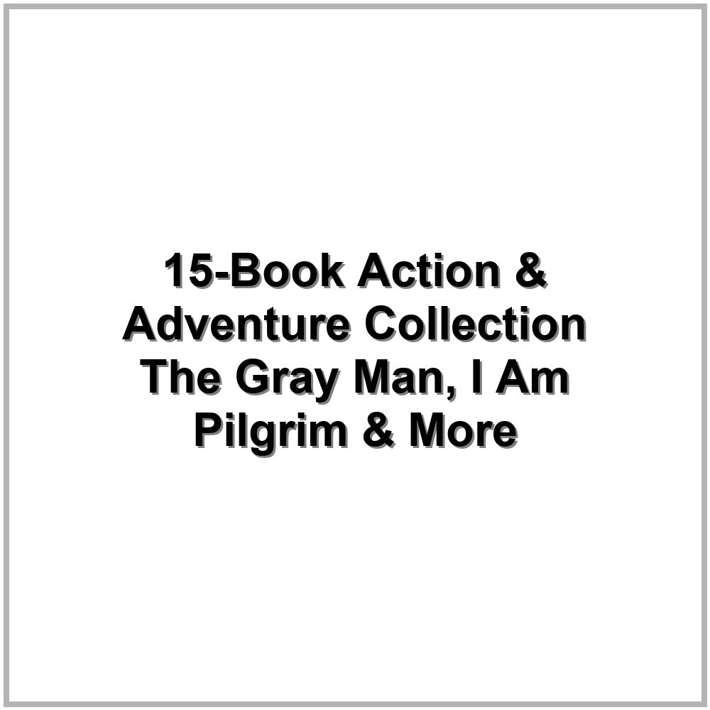 15-Book Action & Adventure Collection – The Gray Man, I Am Pilgrim & More