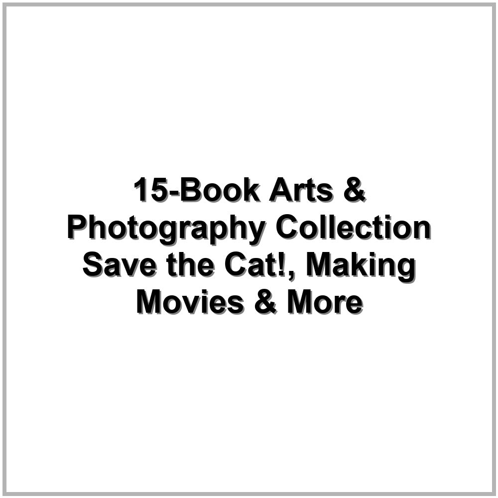 15-Book Arts & Photography Collection – Save the Cat!, Making Movies & More