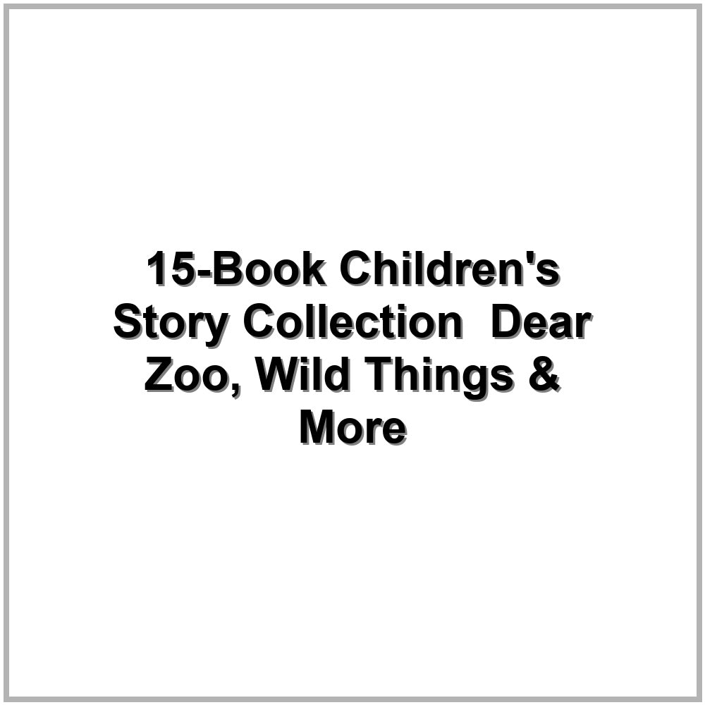 15-Book Children's Story Collection – Dear Zoo, Wild Things & More