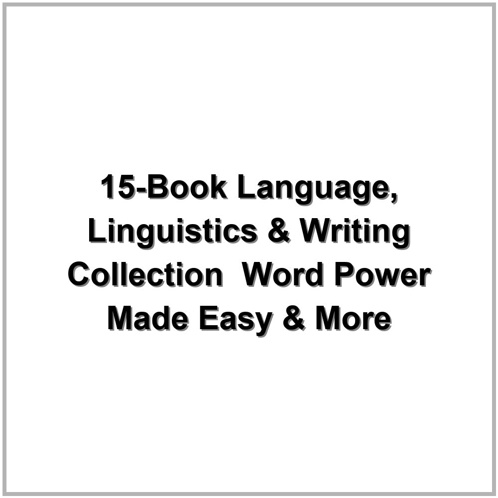 15-Book Language, Linguistics & Writing Collection – Word Power Made Easy & More