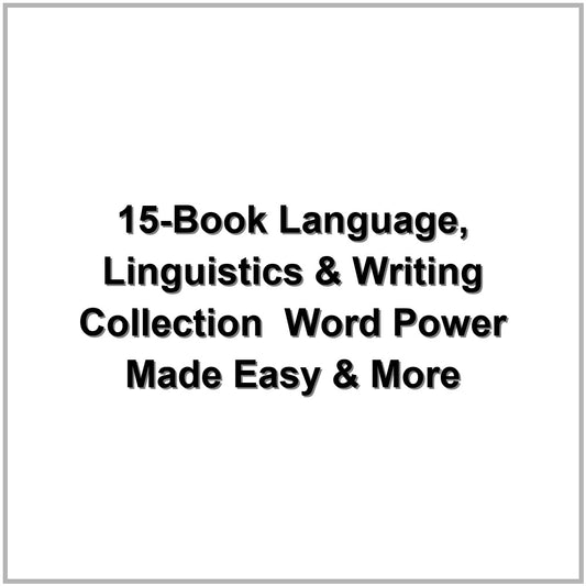 15-Book Language, Linguistics & Writing Collection – Word Power Made Easy & More