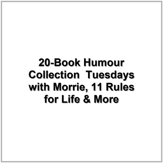 20-Book Humour Collection – Tuesdays with Morrie, 11 Rules for Life & More