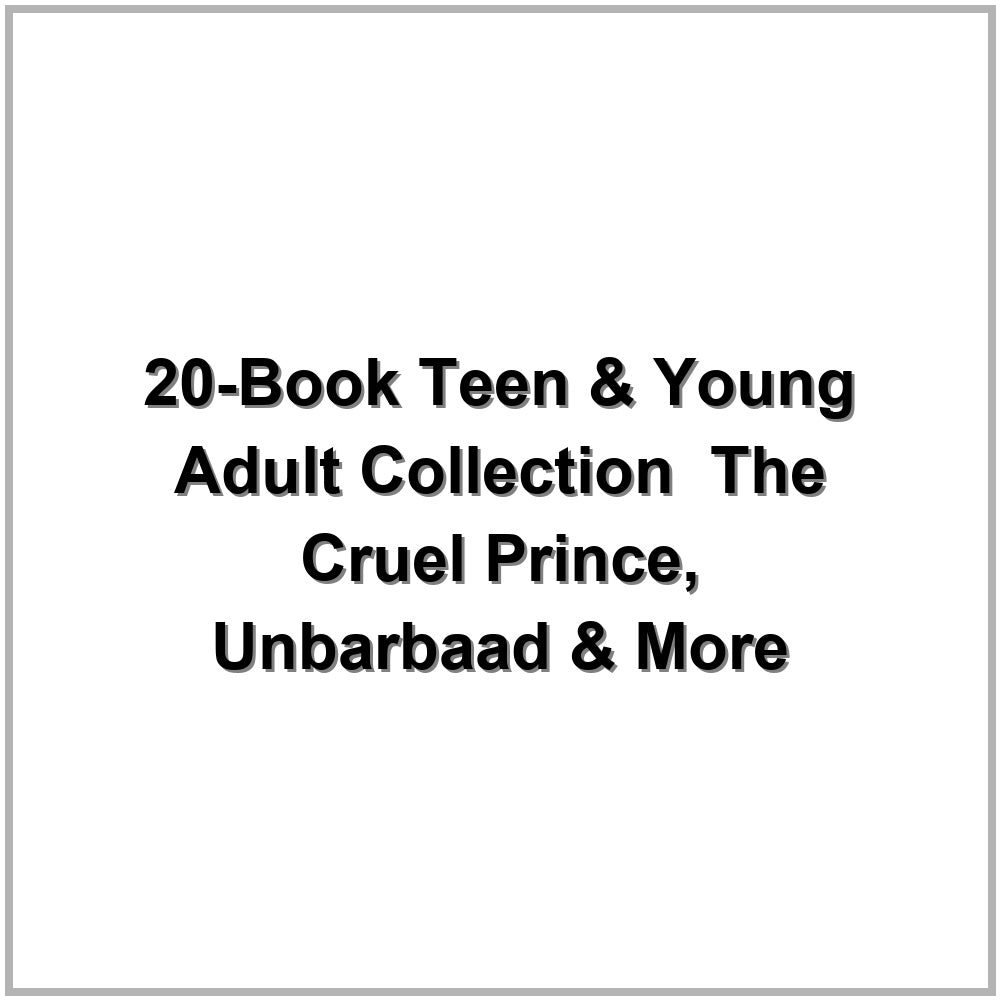 20-Book Teen & Young Adult Collection – The Cruel Prince, Unbarbaad & More