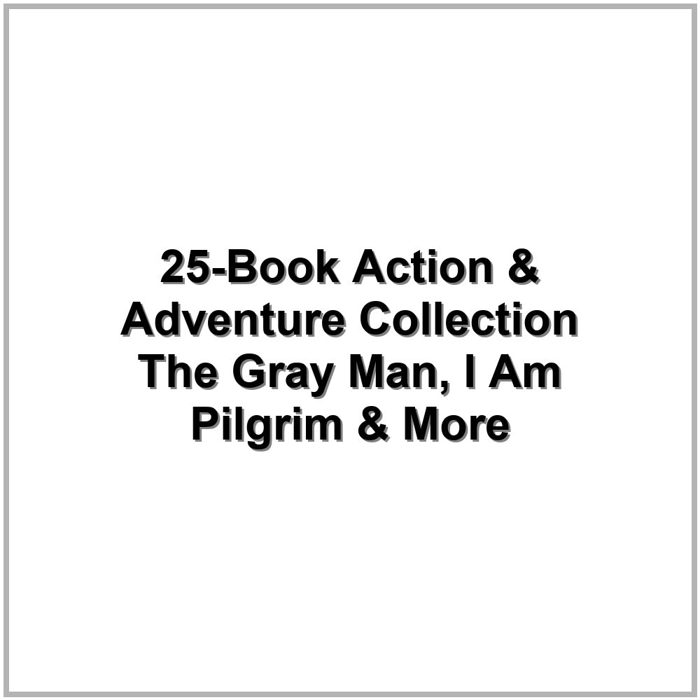 25-Book Action & Adventure Collection – The Gray Man, I Am Pilgrim & More