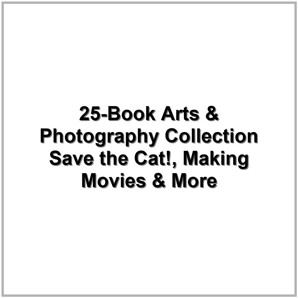 25-Book Arts & Photography Collection – Save the Cat!, Making Movies & More
