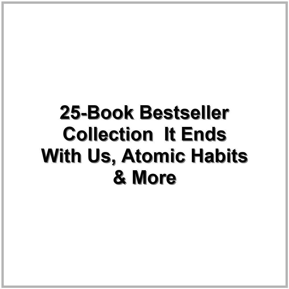 25-Book Bestseller Collection – It Ends With Us, Atomic Habits & More